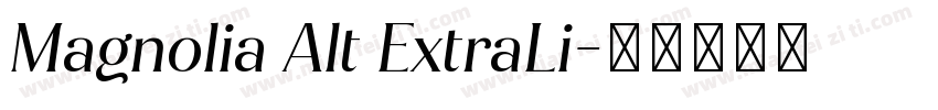 Magnolia Alt ExtraLi字体转换